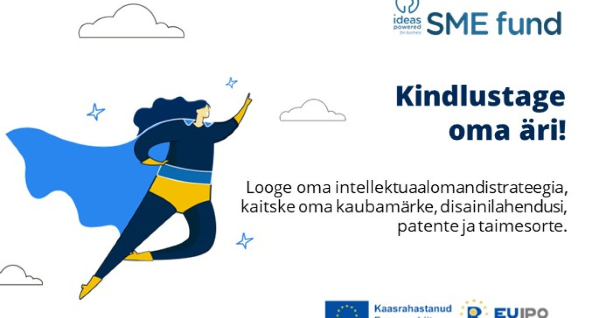 SME Fund on toetuste taotlemiseks taas avatud | Patendiamet