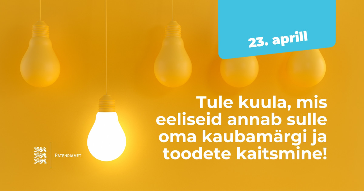 Ootame ettevõtlushuvilisi veebiseminarile „Kaitstud bränd ja tooted ...